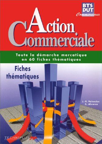 Jean-Pierre Valenduc Action Commerciale Bts Dut Commerciaux. Fiches Thématiques