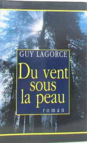 Guy Lagorce Du Vent Sous La Peau (Cercle Maxi-Livres)