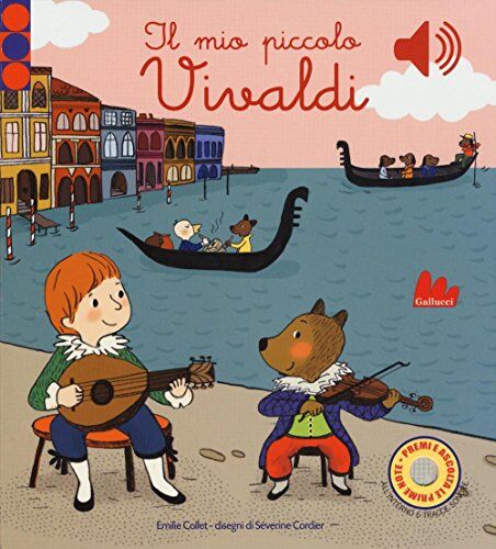 Emilie Collet Il Mio Piccolo Vivaldi. Libro Sonoro