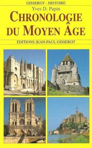 Yves-D Papin Chronologie Du Moyen Age