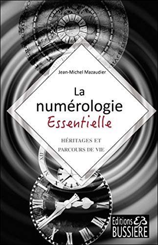 Jean-Michel Mazaudier Numérologie Essentielle - Héritages Et Parcours De Vie