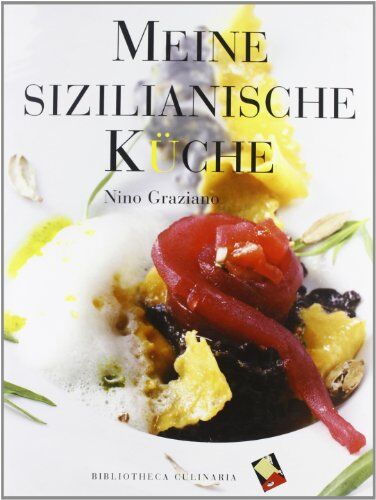 Nino Graziano Meine Sizilianische Küche