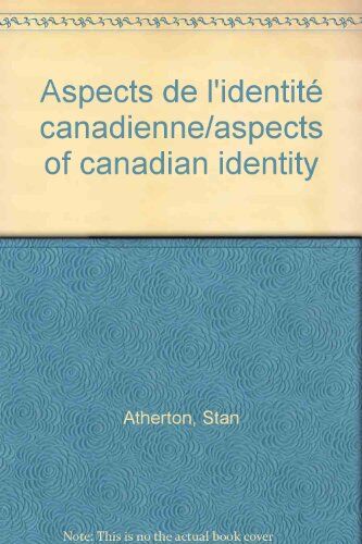 Stan Atherton Aspects De L'Identité Canadienne