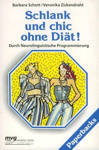 Barbara Schott Schlank Und Chic Ohne Diät! Durch Neurolinguistische Programmierung.