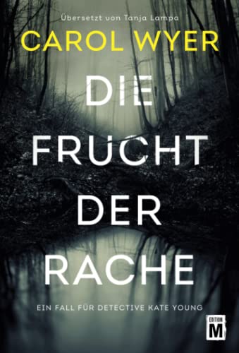 Carol Wyer Die Frucht Der Rache (Ein Fall Für Detective Kate Young, 1)