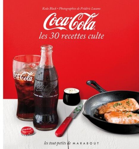 Keda Black Coca-Cola : Les 30 Recettes Culte