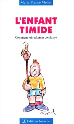 Marie-France Muller L'Enfant Timide. Comment Lui Redonner Confiance