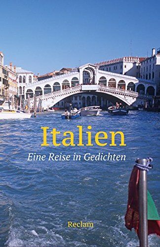 Dietrich Bode Italien: Eine Reise In Gedichten (Reclams Universal-Bibliothek)