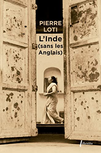 Pierre Loti L'Inde Sans Les Anglais