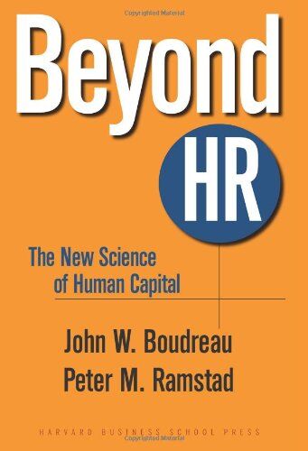 Boudreau, John W. Beyond Hr: The  Science Of Human Capital