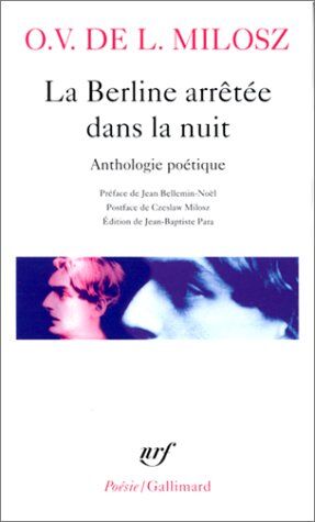 Milosz, O. V. De L. La Berline Arretee Dans La Nuit: Anthologie Poetique (Collection Poesie)