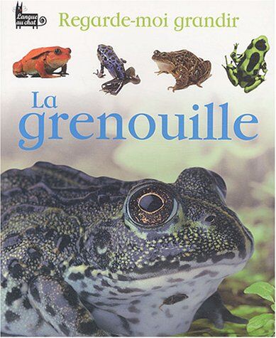 Lisa Magloff La Grenouille (Regarde-Moi Gra)