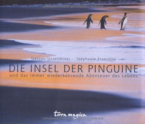 Stefano Unterthiner Die Insel Der Pinguine Und Das Immer Wiederkehrende Abenteuer