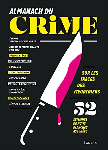 Collectif Almanach Du Crime: 52 Semaines De Nuits Blanches Assurées