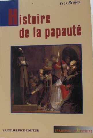 Yves Bruley Histoire De La Papauté (Tranches D'Histoire)