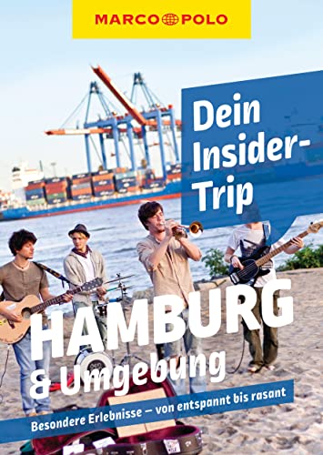 Sonja Anwar Marco Polo Dein Insider-Trip Hamburg & Umgebung: Besondere Erlebnisse - Von Entspannt Bis Rasant (Marco Polo Insider-Trips)