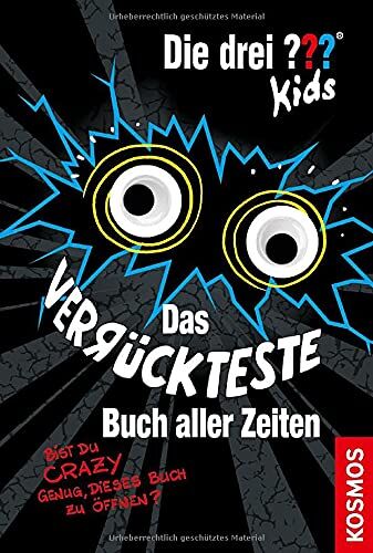Ulf Blanck Die Drei ??? Kids, Das Verrückteste Buch Aller Zeiten: Bist Du Crazy Genug, Diese Seiten Zu Öffnen?