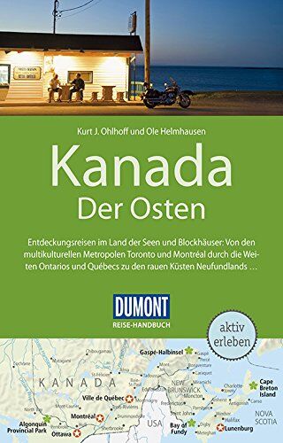 Ohlhoff, Kurt Jochen Dumont Reise-Handbuch Reiseführer Kanada, Der Osten: Mit Extra-Reisekarte