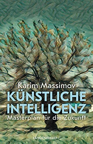 Karim Massimov Künstliche Intelligenz: Masterplan Für Die Zukunft