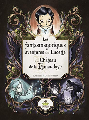 Anbleizdu Les Fantasmagoriques Aventures De Lucette Au Château De La Hunaudaye