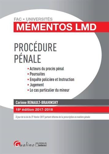 Procédure Pénale : Acteurs Du Procès Pénal, Poursuites, Enquête Policière Et Instruction, Jugement, Le Cas Particulier Du Mineur