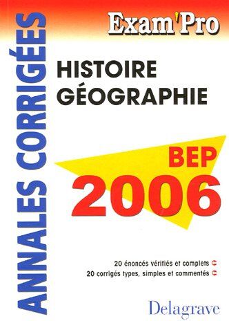 Jean Menand Histoire Géographie Bep 2006 : Annales Corrigées