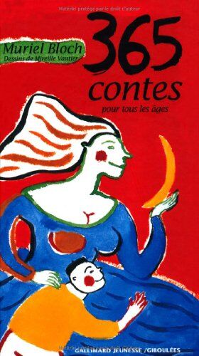 Bloch, Muriel ; Vautier, Mireille 365 Contes Pour Tous Les Ages