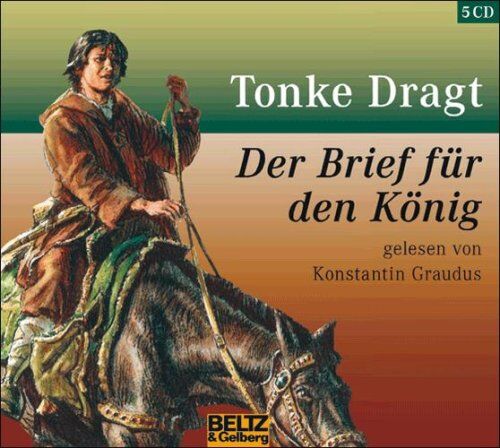 Tonke Dragt Der Brief Für Den König: Gelesen Von Konstantin Graudus, 5 Cd, Gesamtlaufzeit 5 Std. 33 Min. (Beltz & Gelberg - Hörbuch)