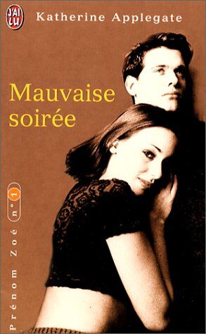 Katherine Applegate Prénom Zoé Tome 1 : Mauvaise Soirée (Jeunes Adultes)