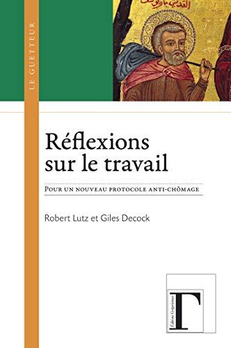 Robert Lutz Reflexions Sur Le Travail Pour Un Nouveau Protocole Anti-Chômage