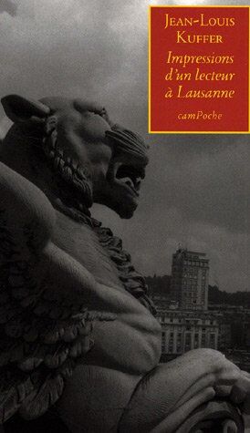 Jean-Louis Kuffer Impressions D'Un Lecteur À Lausanne : Une Seconde Jeunesse (Lausanne, Scène Culturelle)