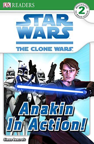 Simon Beecroft Star Wars Clone Wars Anakin In Action! (Dk Readers Level 2)