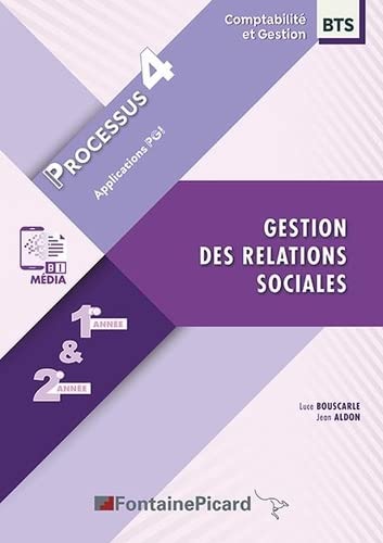 Luce Bourscarle Processus 4 - Gestion Des Relations Sociales - 1re Et 2e Années Bts Cg