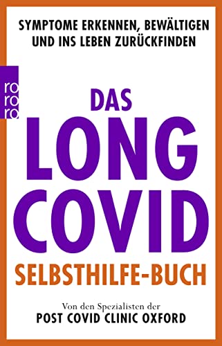 Oxford Post Covid Clinic Das Long Covid Selbsthilfe-Buch: Symptome Erkennen, Bewältigen Und Ins Leben Zurückfinden
