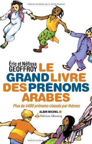 Eric et Néfissa GEOFFROY Grand Livre Des Prénoms Arabes (Le) - Version Augmentée