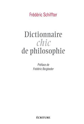 Frédéric Schiffter Dictionnaire Chic De Philosophie