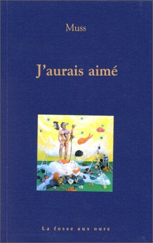 Muss. J'Aurais Aimé