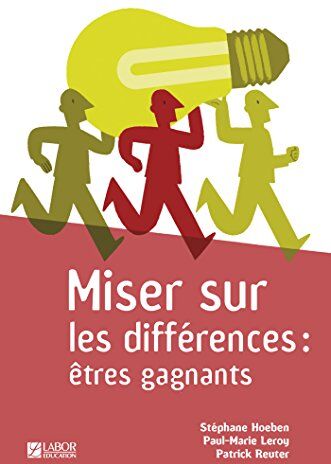 Stéphane Hoeben Miser Sur Les Différences : Êtres Gagnants