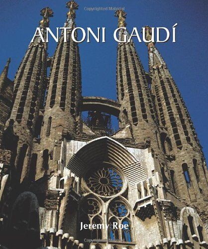 Jeremy Roe Antoni Gaudi