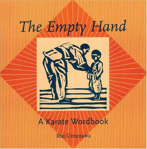 Rui Umezawa Empty Hand: A Karate Word Book