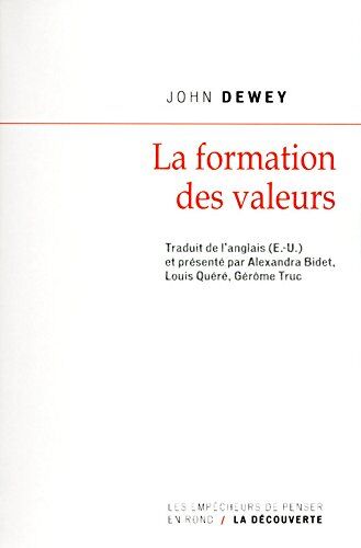 John Dewey La Formation Des Valeurs