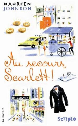 Maureen Johnson Au Secours, Scarlett!