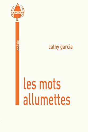 Cathy Garcia Les Mots Allumettes