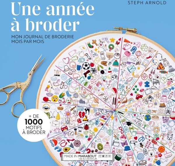 Steph Arnold Une Année À Broder: Mon Journal De Broderie Mois Par Mois