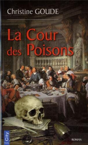 Christine Goude La Cour Des Poisons