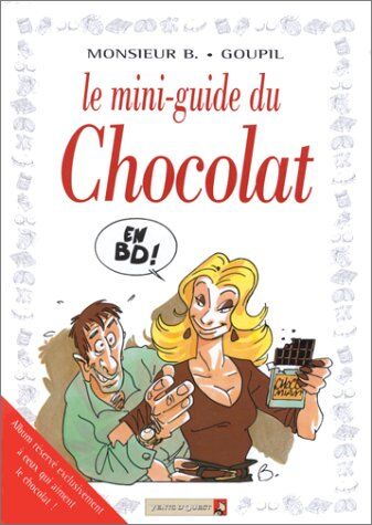 Monsieur B Le Mini-Guide Du Chocolat En Bd (Humour Thématique)