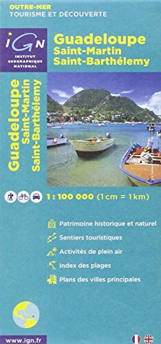 IGN Guadeloupe 1 : 100 000: Saint-Martin / Saint Barthélemy. Outre-Mer. Tourisme Et Découverte