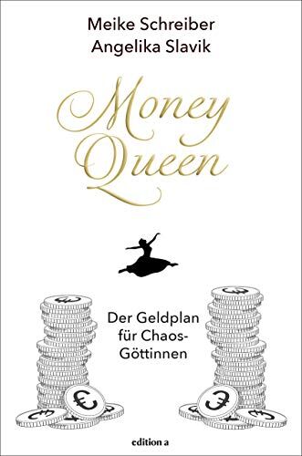 Meike Schreiber Money Queen: Der Geldplan Für Chaos-Göttinnen