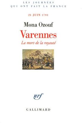 Ozouf, Mona Sohier- Varennes : La Mort De La Royauté, 21 Juin 1791