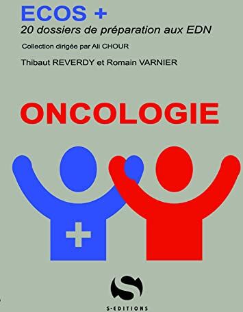 Thibaut Reverdy Ecos + Oncologie: 20 Dossiers De Préparation Aux Edn